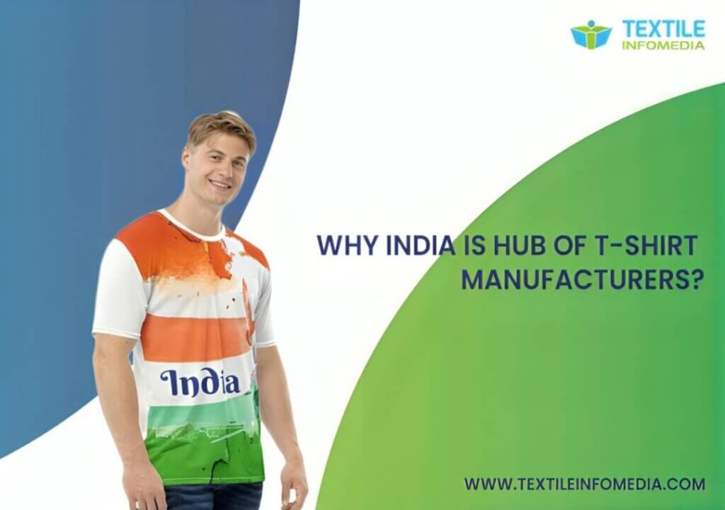 Why India is hub of T-shirt manufacturers