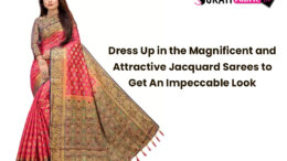 Dress Up in the Magnificent and Attractive Jacquard Sarees to Get An Impeccable Look