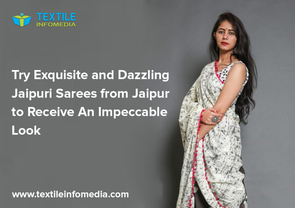 Try Exquisite and Dazzling Jaipuri Sarees from Jaipur to Receive An Impeccable Look