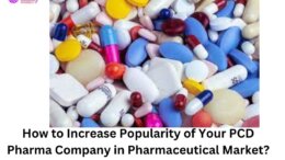 How to Increase Popularity of Your PCD Pharma Company in Pharmaceutical Market?