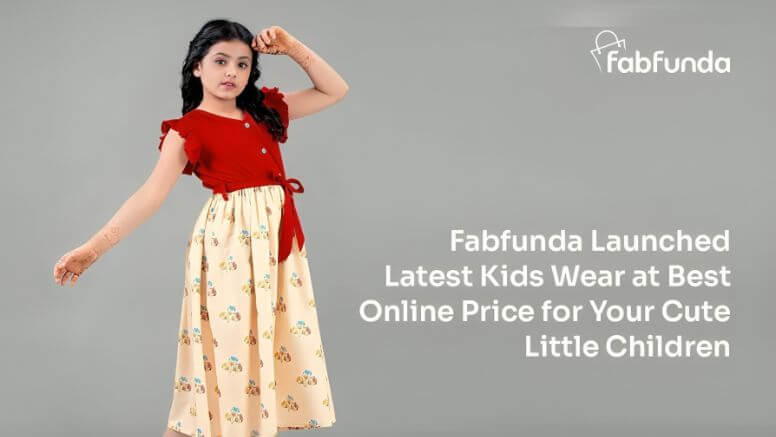 Fabfunda Launched Latest Kids Wear at Best Online Price for Your Cute Little Children